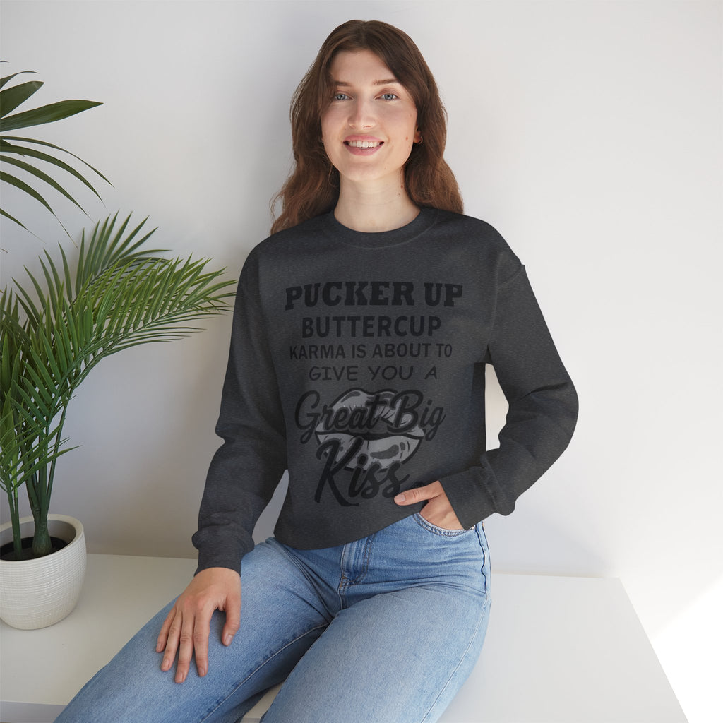 Pucker Up Buttercup Crewneck Sweatshirt - Cozy Humor for Every Occasion