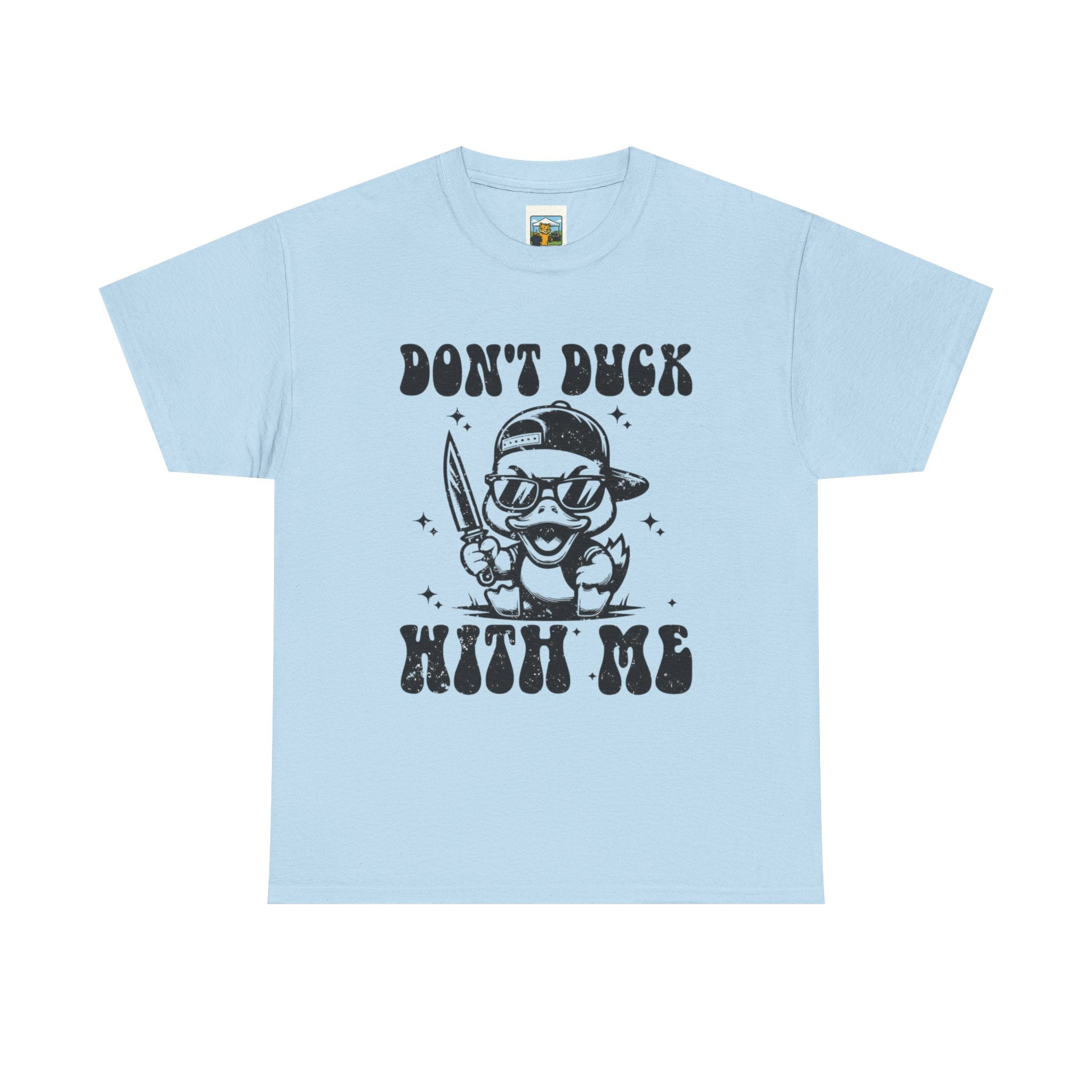 Don't Duck With Me Shirt