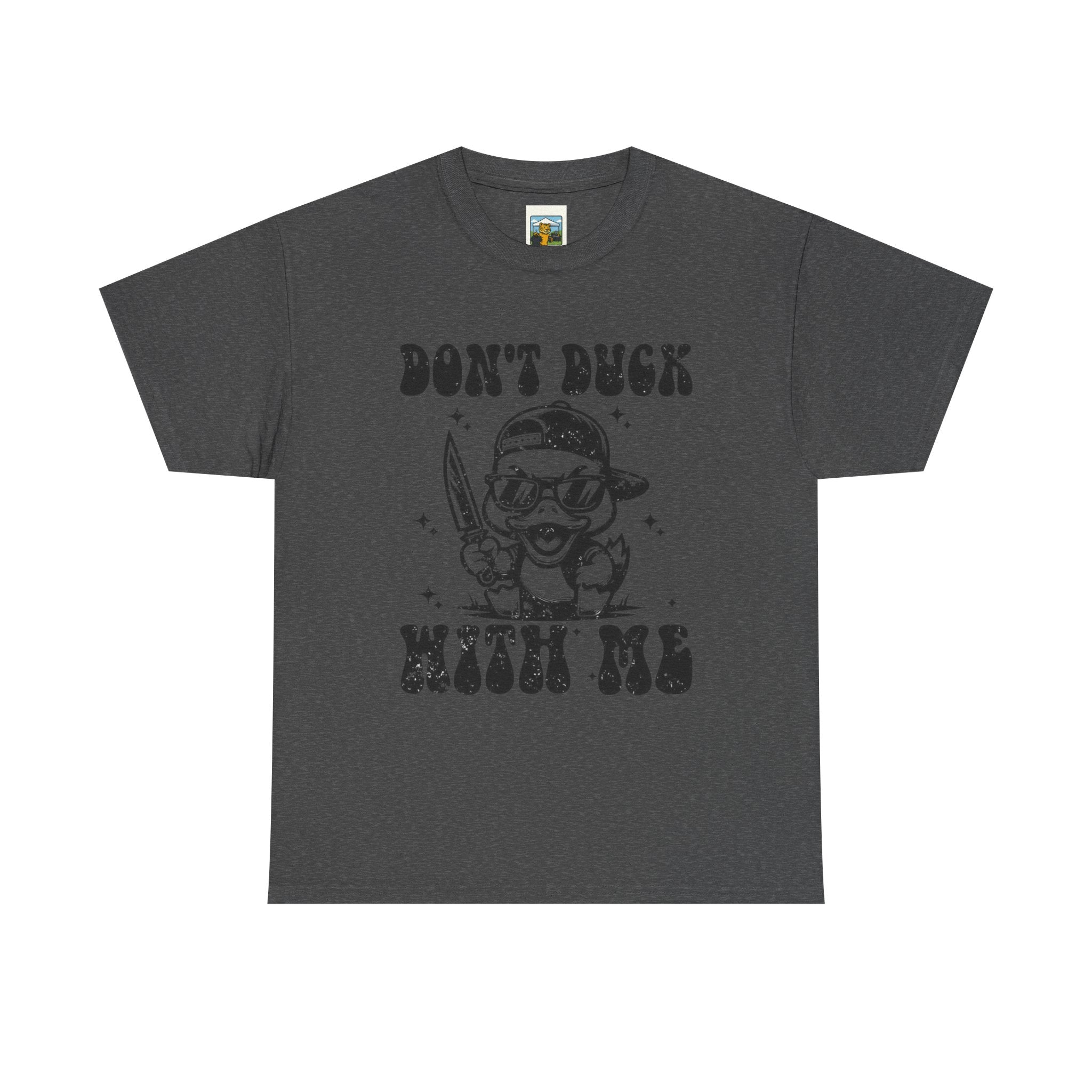 Don't Duck With Me Shirt