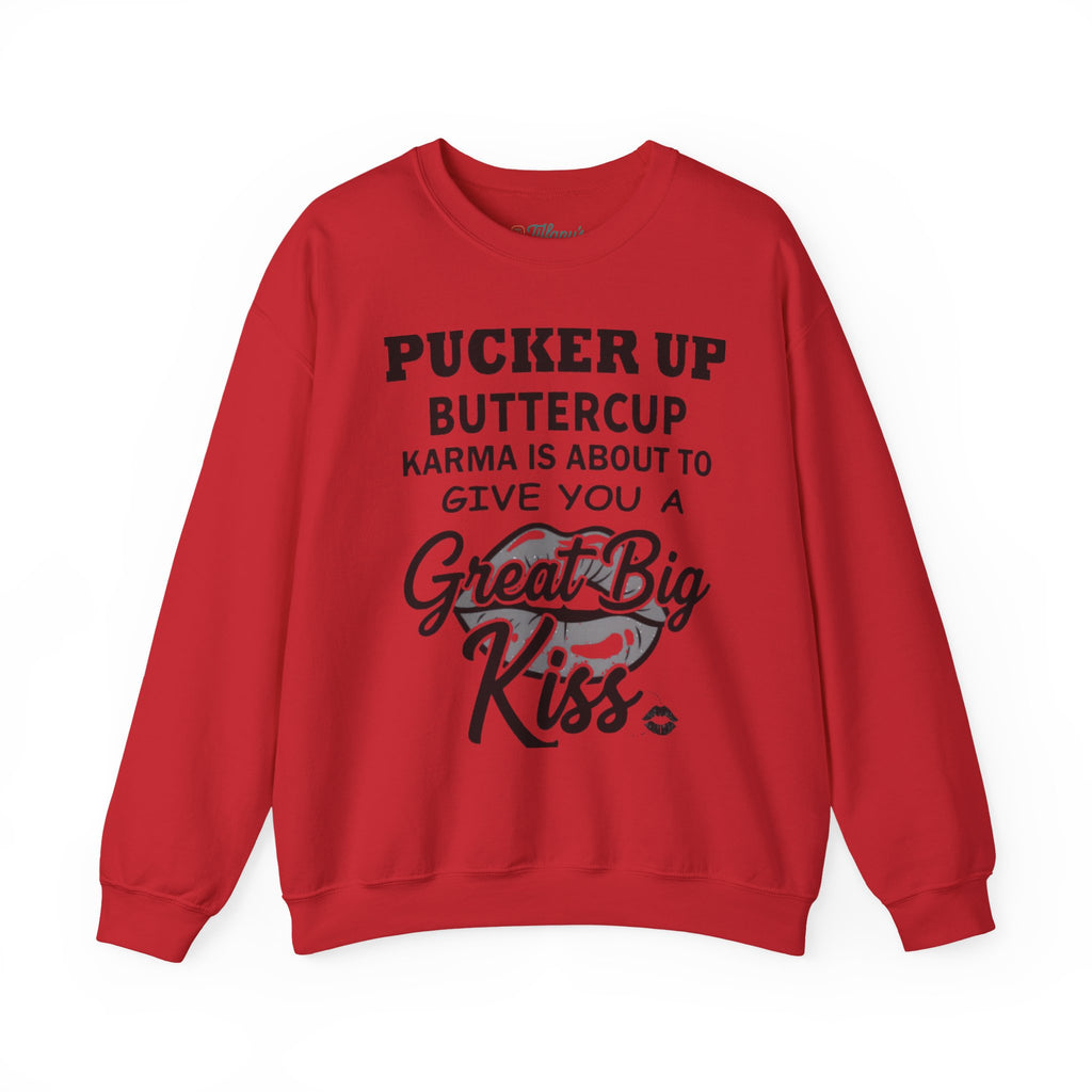 Pucker Up Buttercup Crewneck Sweatshirt - Cozy Humor for Every Occasion