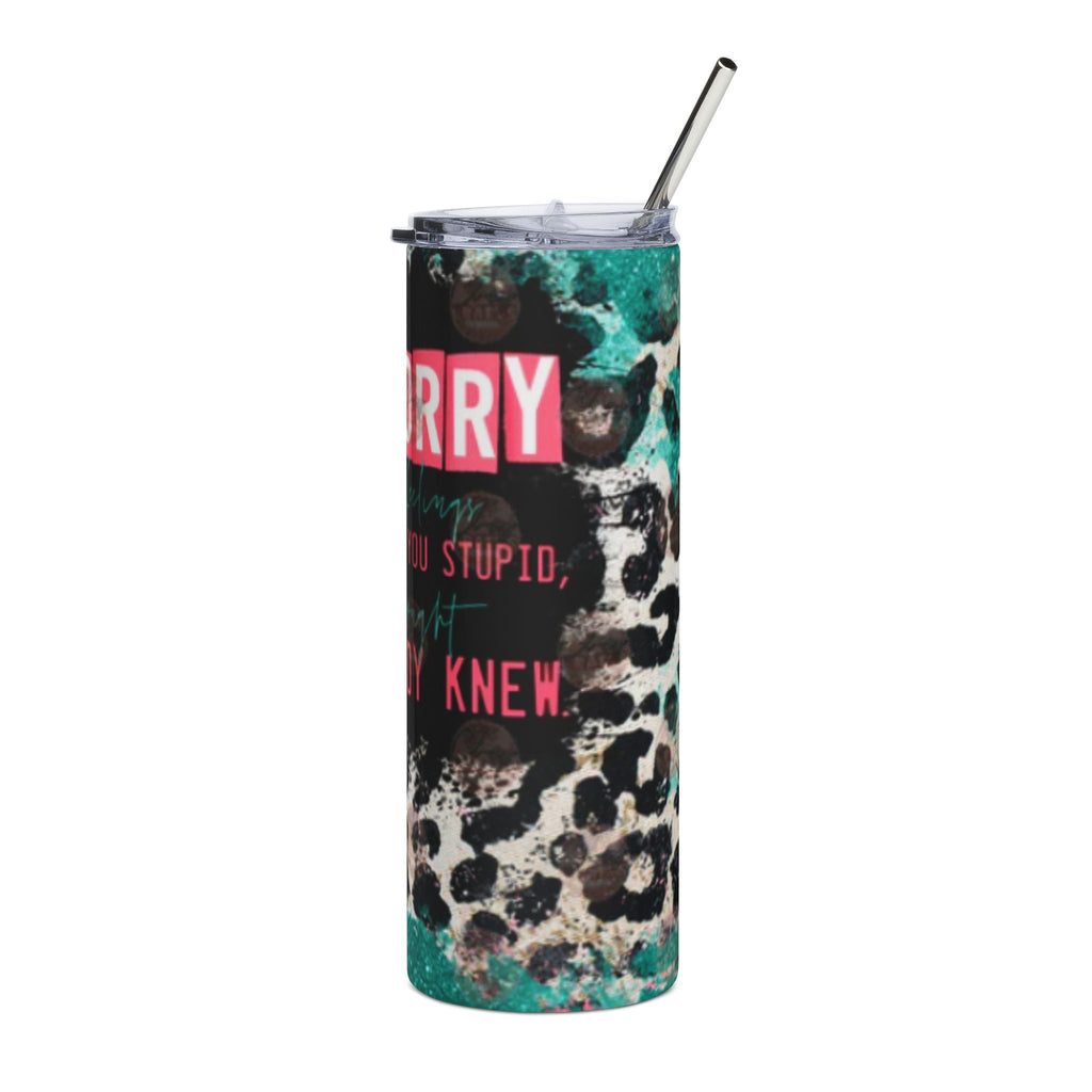 Apology 4 Stupid Stainless Steel Tumbler - 20oz with Chic Leopard Print