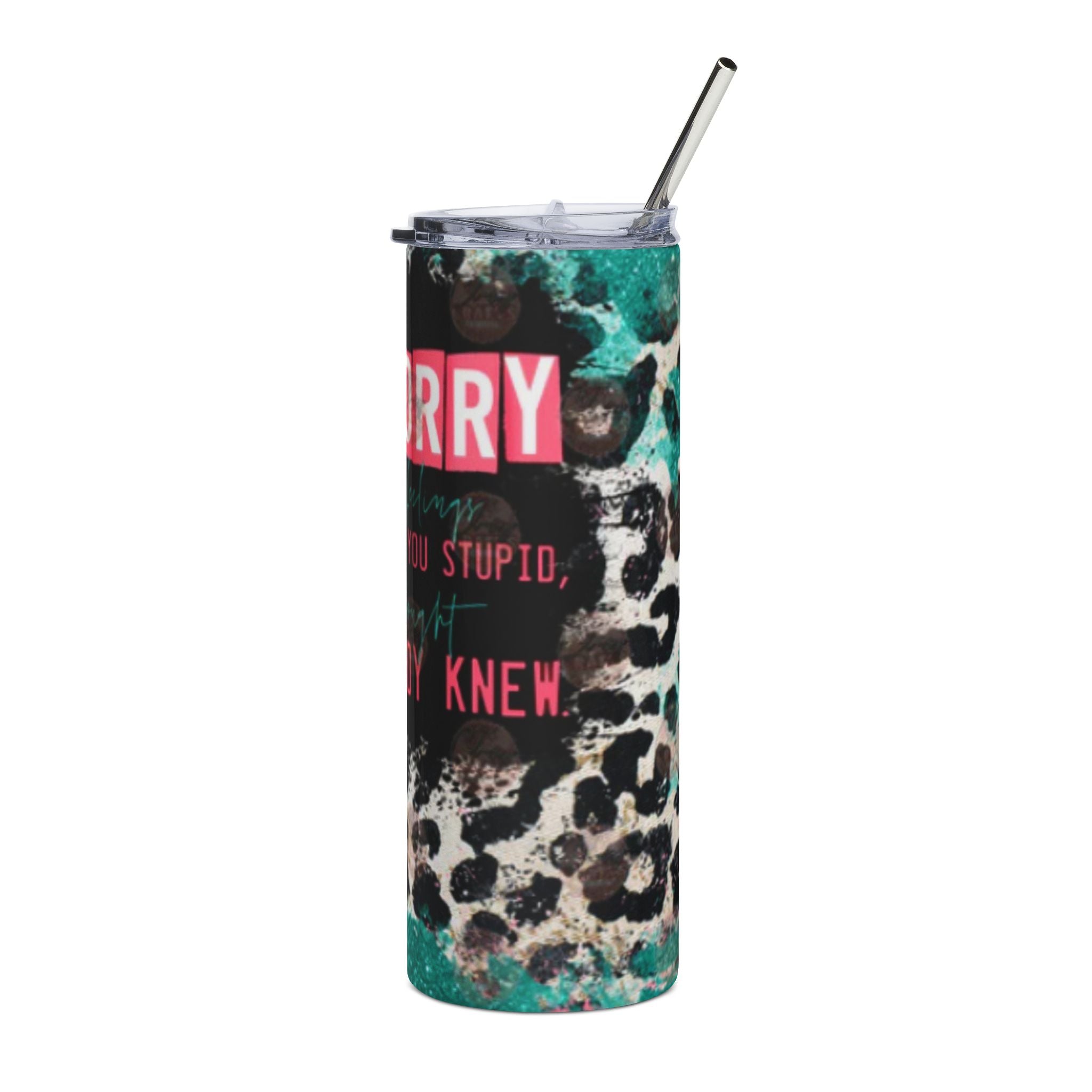 Apology 4 Stupid Stainless Steel Tumbler - 20oz with Chic Leopard Print