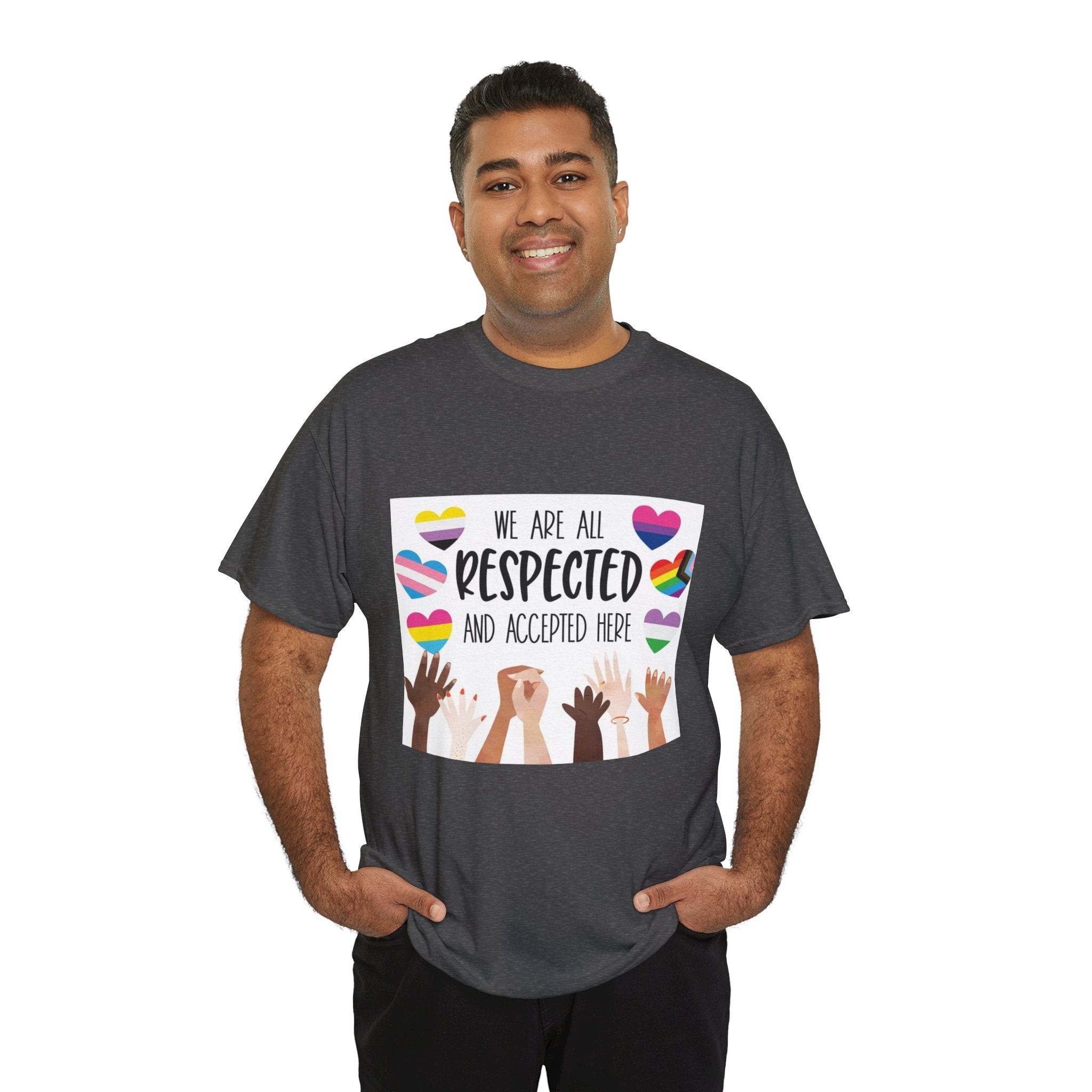 Inclusive Message Unisex Heavy Cotton Tee - "We Are All Respected and Accepted Here"  Inclusivity Unisex