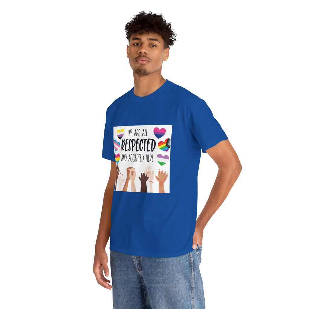 Inclusive Message Unisex Heavy Cotton Tee - "We Are All Respected and Accepted Here"  Inclusivity Unisex