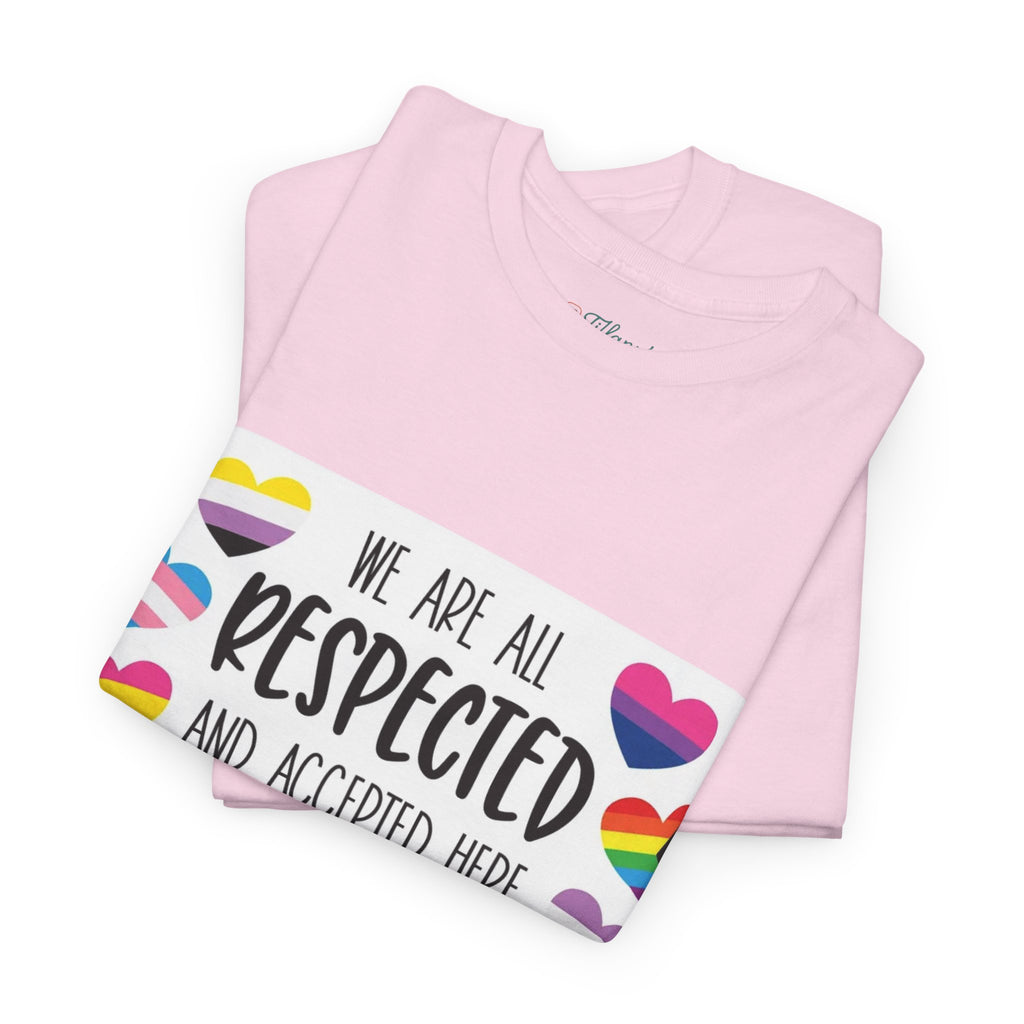 Inclusive Message Unisex Heavy Cotton Tee - "We Are All Respected and Accepted Here"  Inclusivity Unisex