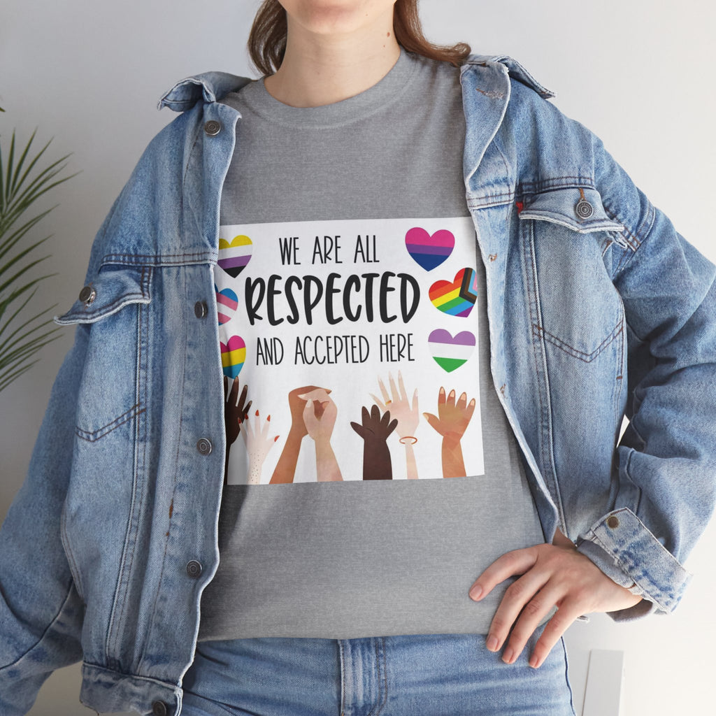 Inclusive Message Unisex Heavy Cotton Tee - "We Are All Respected and Accepted Here"  Inclusivity Unisex