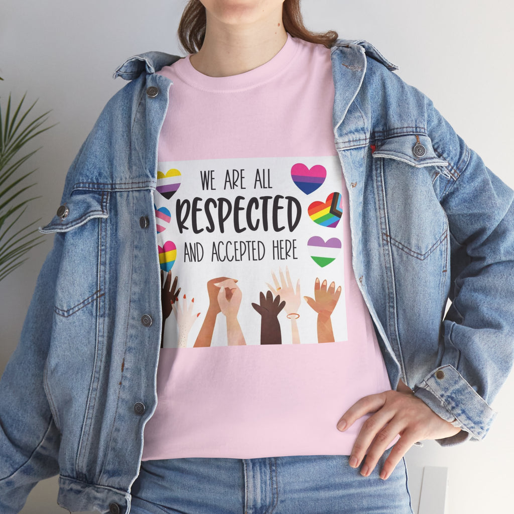 Inclusive Message Unisex Heavy Cotton Tee - "We Are All Respected and Accepted Here"  Inclusivity Unisex