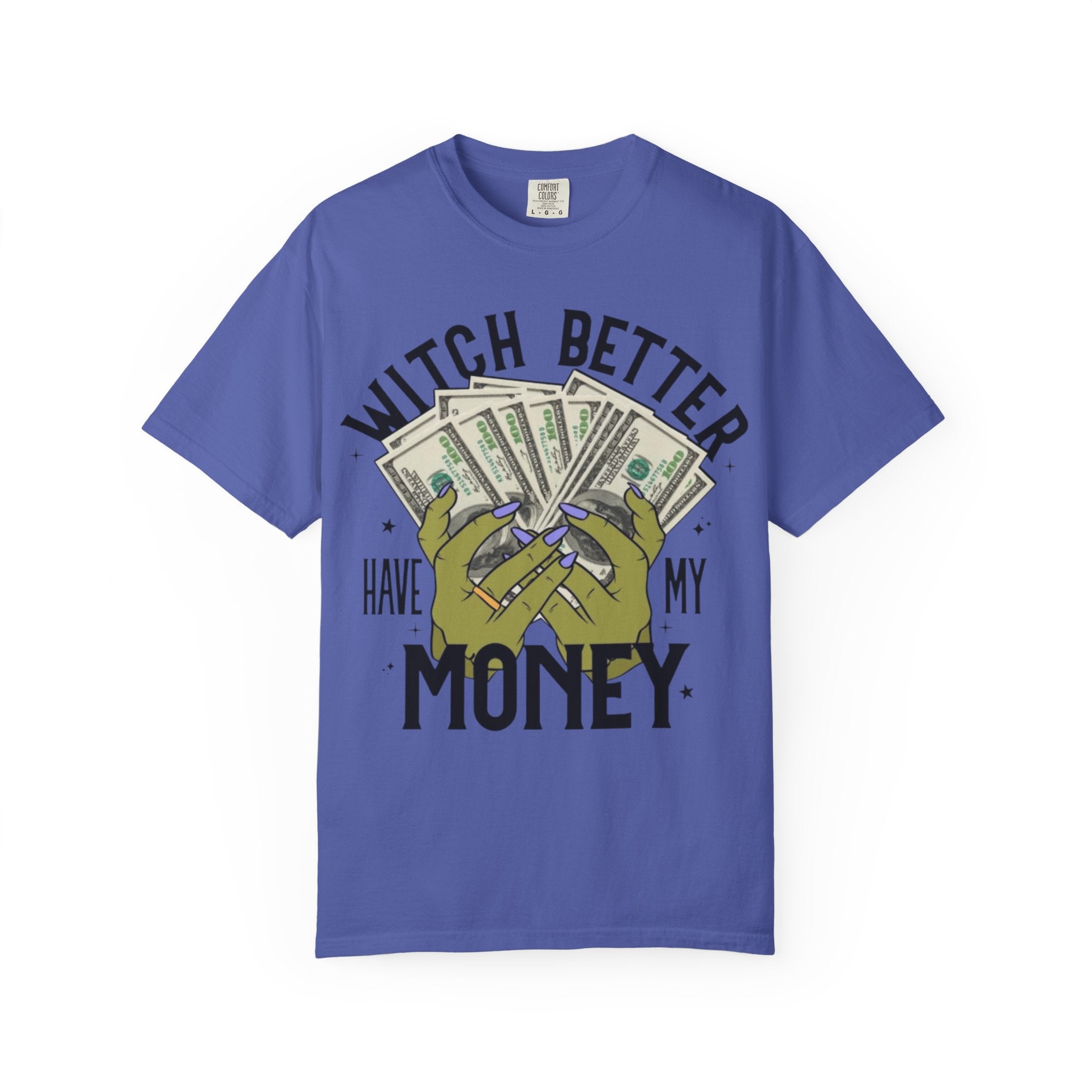 Witch Better Have My Money T-Shirt, Fun Graphic Tee for Halloween, Gift for Witch Lovers, Cute Apparel for Parties, Trendy Unisex Wear
