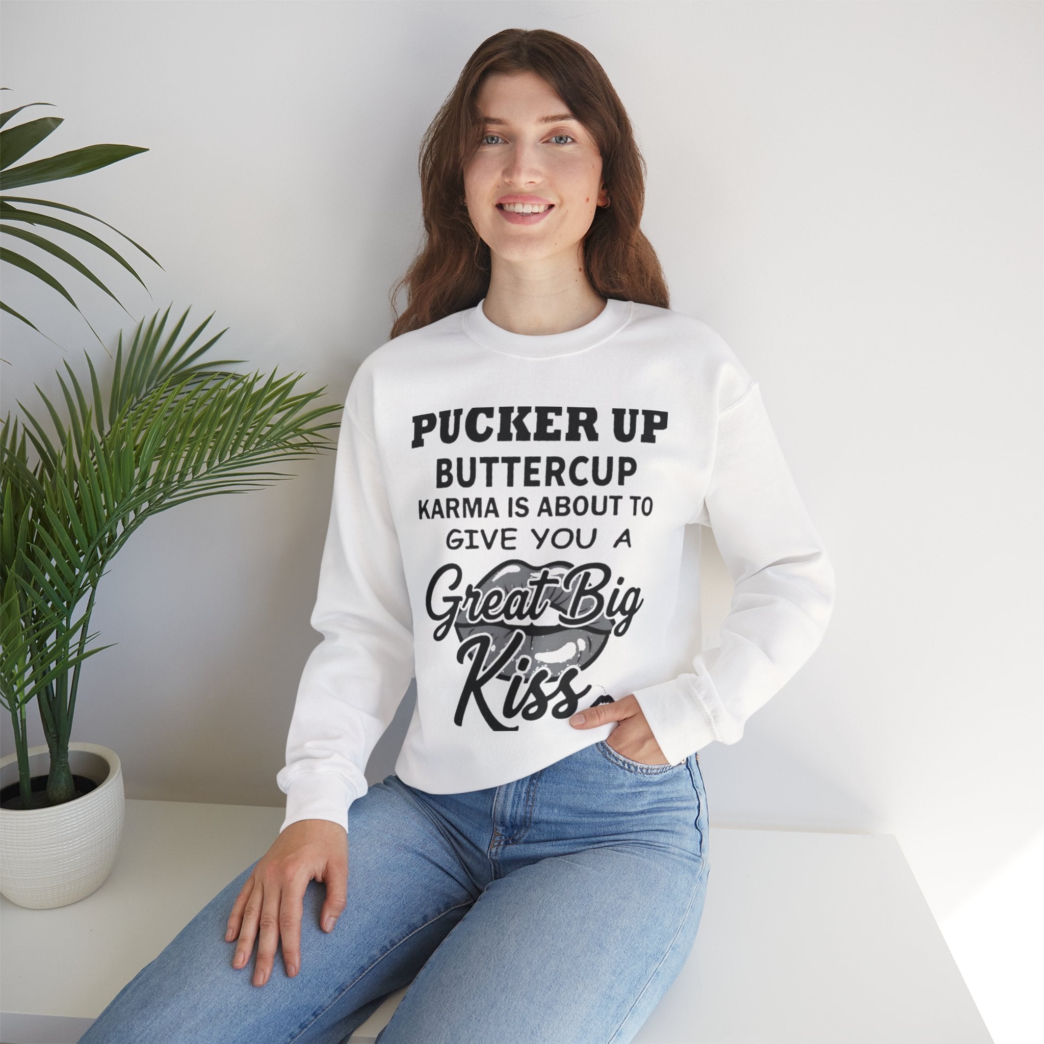 Pucker Up Buttercup Crewneck Sweatshirt - Cozy Humor for Every Occasion