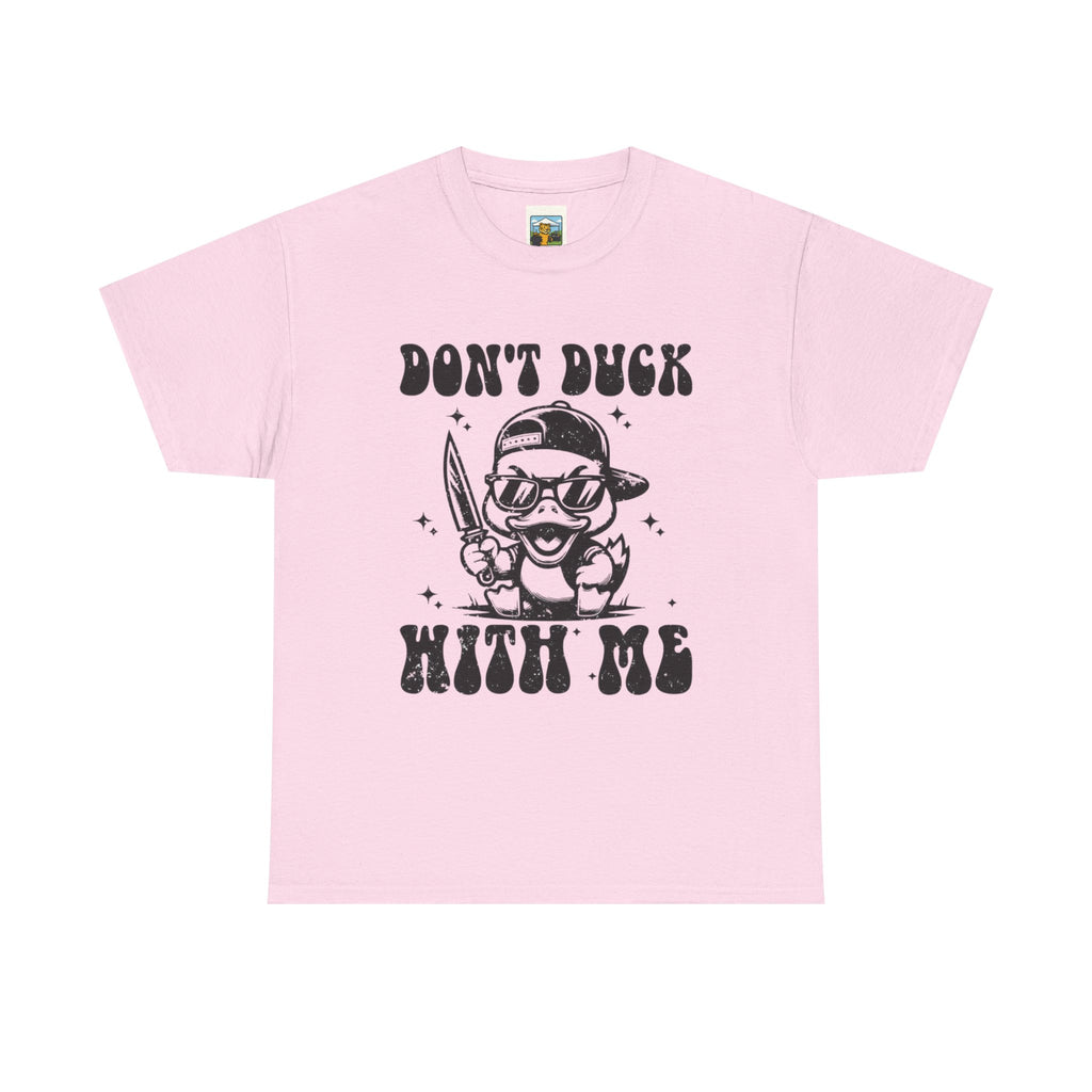 Don't Duck With Me Shirt