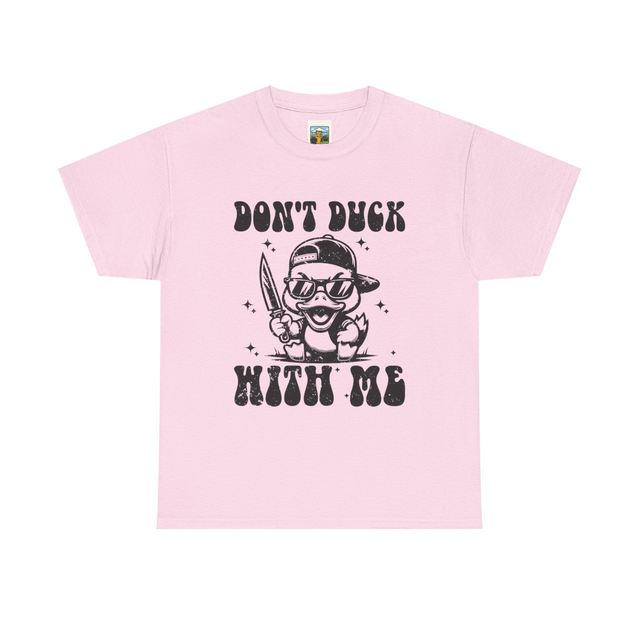 Don't Duck With Me Shirt