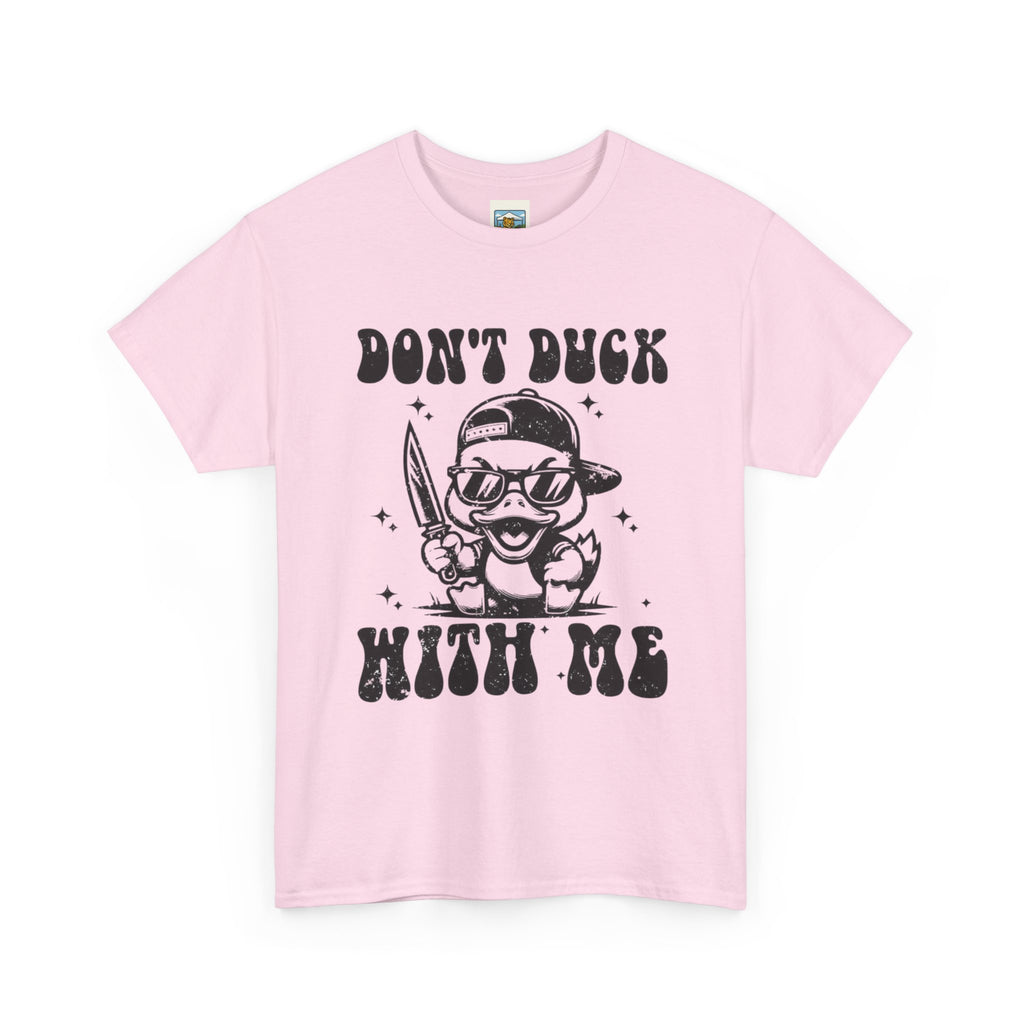 Don't Duck With Me Shirt