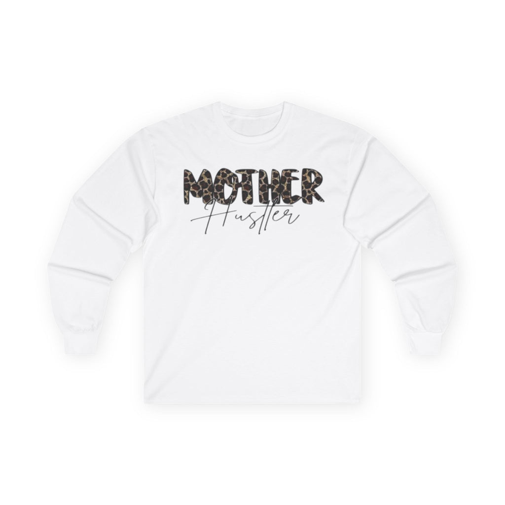 Mother Hustler Long Sleeve Tee - Unisex Cotton, Perfect for Moms, Gift for Mother's Day, Casual Wear, Empowering Style