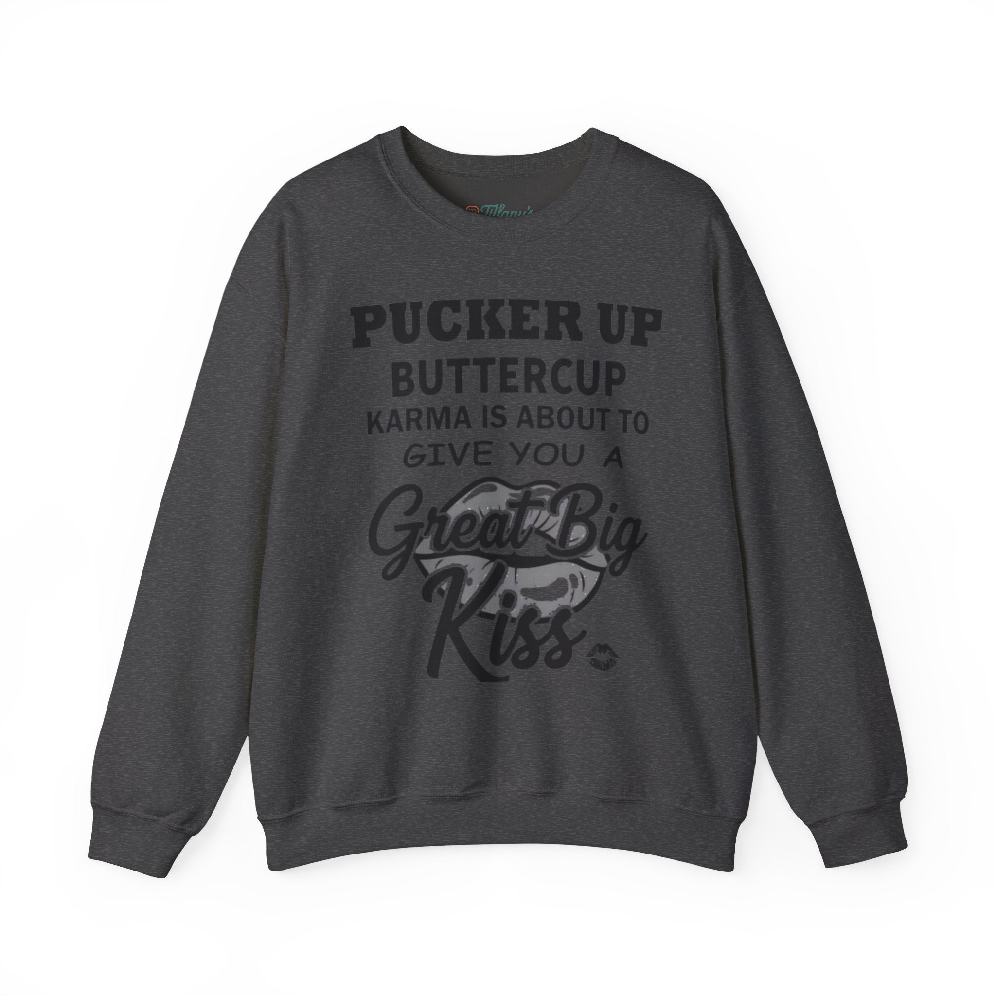 Pucker Up Buttercup Crewneck Sweatshirt - Cozy Humor for Every Occasion