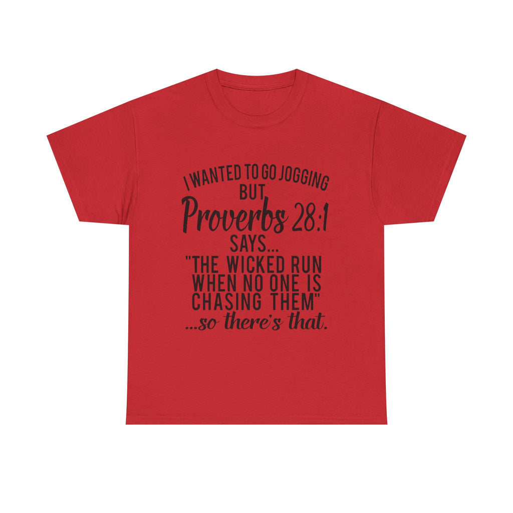 Proverbs 28:1 Funny Motivation Tee, Unisex Heavy Cotton Shirt, Gift for Joggers, Fitness Humor Shirt, Birthday Gift, Casual Wear