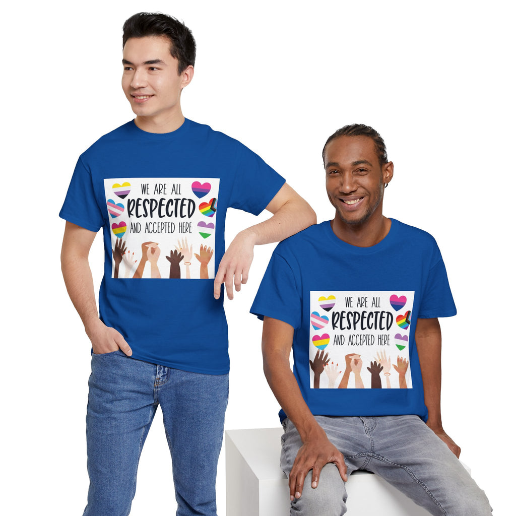 Inclusive Message Unisex Heavy Cotton Tee - "We Are All Respected and Accepted Here"  Inclusivity Unisex