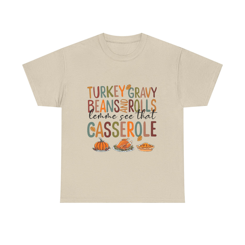 Lemme See That Casserole, Thanksgiving Funny Tee, Humor T-Shirt for Family Gatherings, AutumnFest Shirt, Casual Fall Wear, Gift for Food Lovers