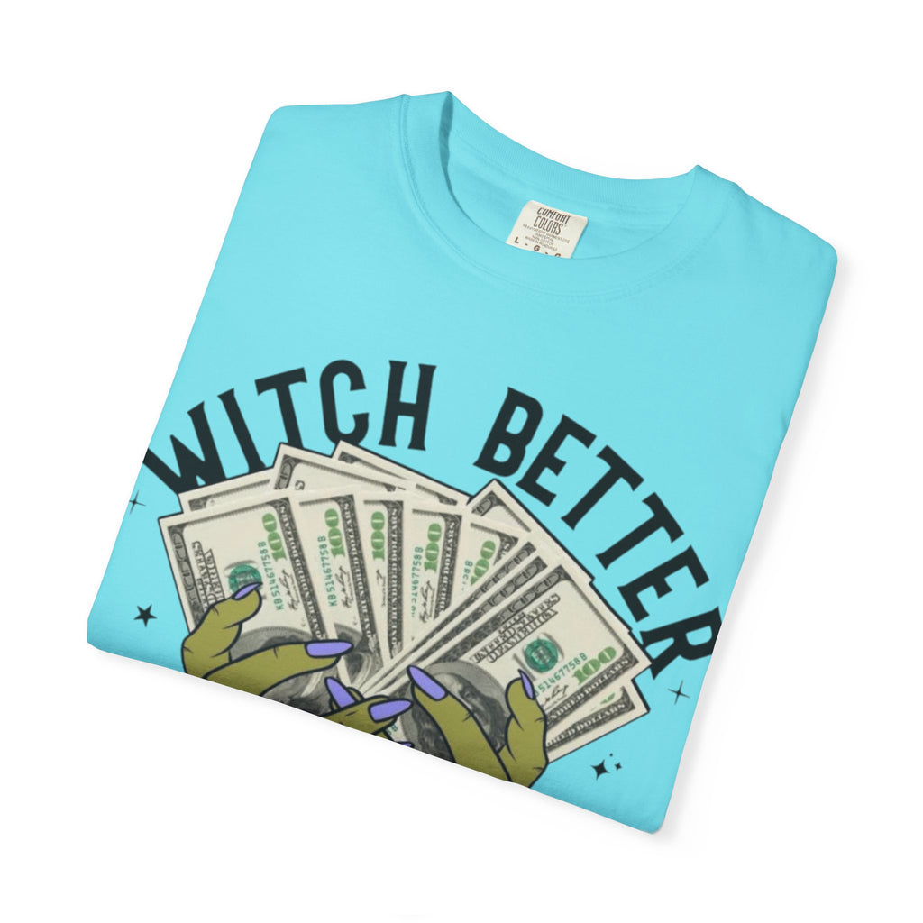 Witch Better Have My Money T-Shirt, Fun Graphic Tee for Halloween, Gift for Witch Lovers, Cute Apparel for Parties, Trendy Unisex Wear