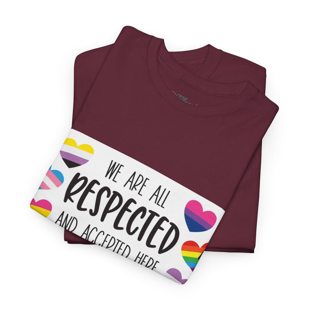 Inclusive Message Unisex Heavy Cotton Tee - "We Are All Respected and Accepted Here"  Inclusivity Unisex