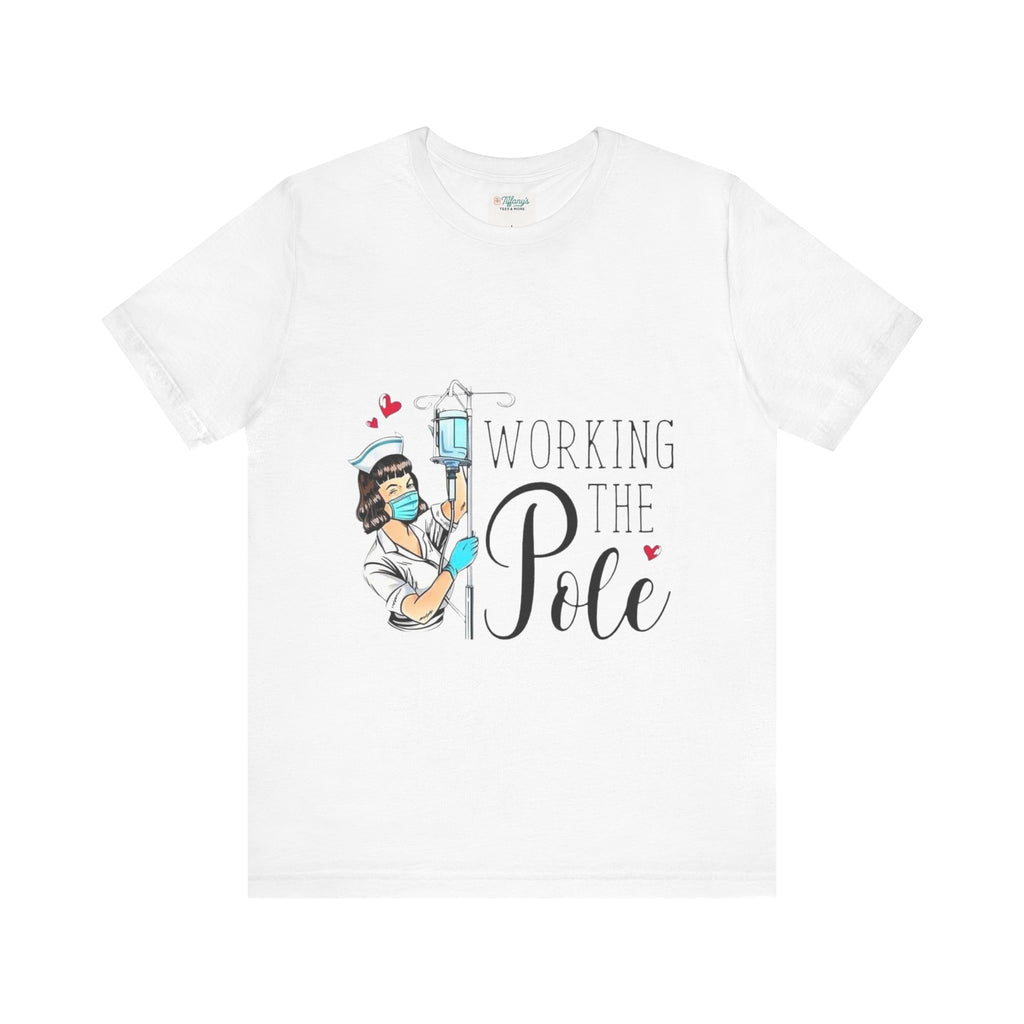 Working the Pole Nursing Tee