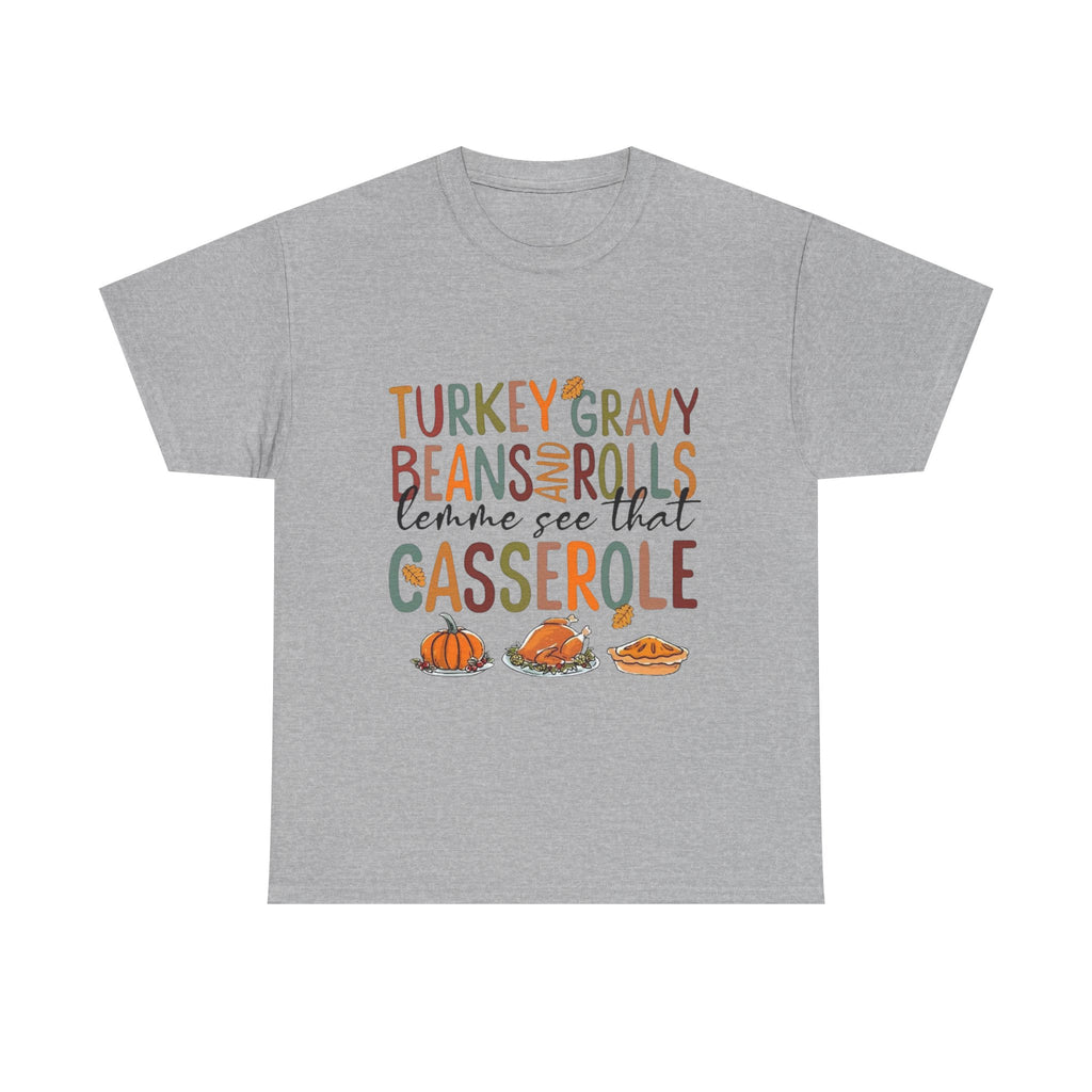 Lemme See That Casserole, Thanksgiving Funny Tee, Humor T-Shirt for Family Gatherings, AutumnFest Shirt, Casual Fall Wear, Gift for Food Lovers