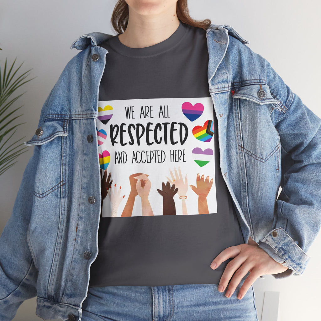 Inclusive Message Unisex Heavy Cotton Tee - "We Are All Respected and Accepted Here"  Inclusivity Unisex