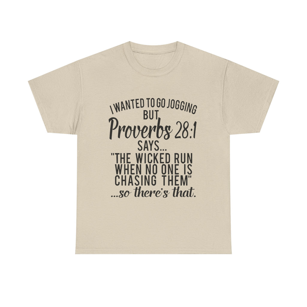 Proverbs 28:1 Funny Motivation Tee, Unisex Heavy Cotton Shirt, Gift for Joggers, Fitness Humor Shirt, Birthday Gift, Casual Wear