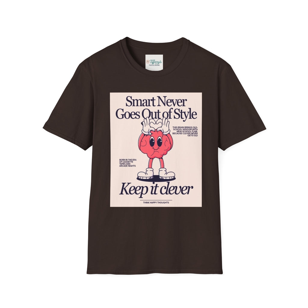 Smart Never Goes Out of Style Unisex T-Shirt, Cool Graphic Tee, Motivational Quote Apparel, Gift for Students, Trendy Casual Wear