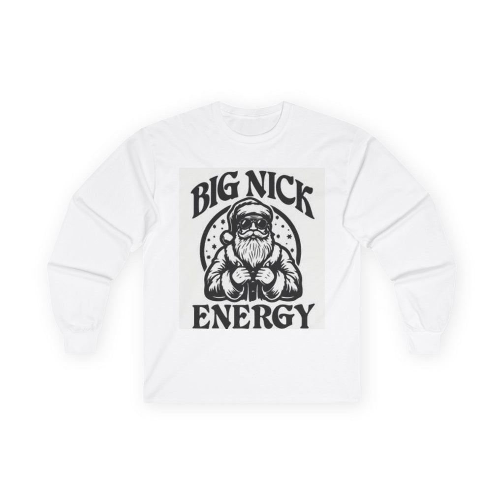 Big Nick Energy Long Sleeve Tee, Unisex Shirt, Graphic Tee, Gift for Him, Fun Casual Wear, Holiday Apparel